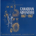 canadian-adventure-1867-1967