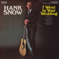 hank-snow-i-went-to-you-wedding