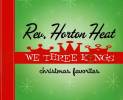 rev-horton-heat-we-three-kings