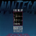 manteca-fire-me-up