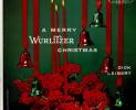 dick-leibert-a-merry-wurlitzer-christmas