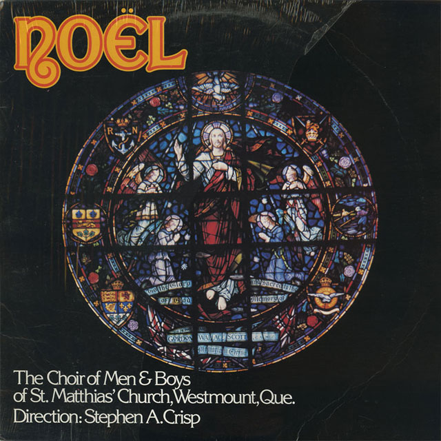 noel Noël, by The Choir of Men & Boys of St. Matthias' Church, Westmount, Quebec