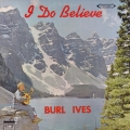 burl-ives-i-do-believe