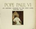 pope-paul-IV-an-historic-journey-to-the-holy-land-january-1964