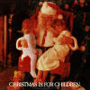 christmas-is-for-children-copy