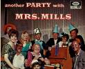 mrs-mills-another-party-with-mrs-mills