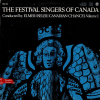 the-festival-singers-of-canada-canadian-chancel-vol-1